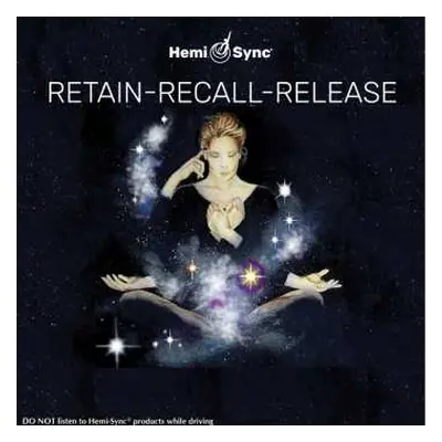 CD Hemi-Sync: Retain-recall-release