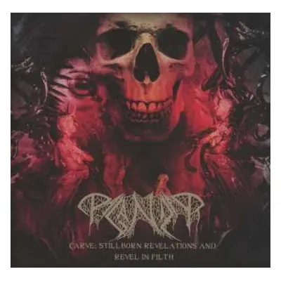 CD Paganizer: Carve: Stillborn Revelations And Revel In Human Filth