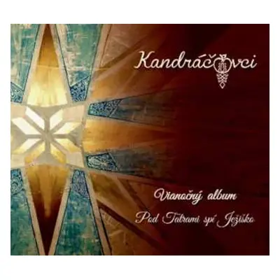 CD Kandráčovci: Vianočný Album. Pod Tatrami Spí Ježiš