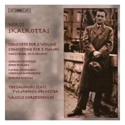 CD Nikos Skalkottas: Concerto For 2 Violins • Concertino For 2 Pianos • Nocturnal Amusement