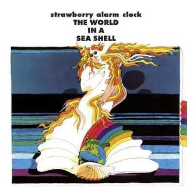 CD Strawberry Alarm Clock: The World In A Sea Shell