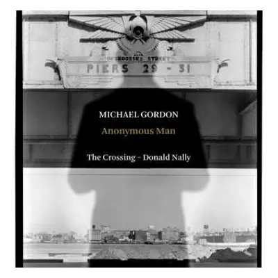 CD Michael Gordon: Anonymous Man