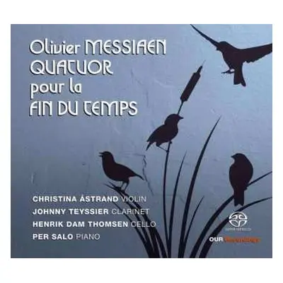 SACD Olivier Messiaen: Quatuor Pour la ﬁn Du Temps