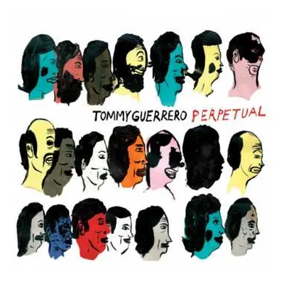 LP Tommy Guerrero: Perpetual