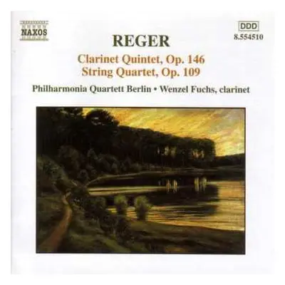 CD Max Reger: Clarinet Quintet, Op. 146 / String Quartet, Op. 109