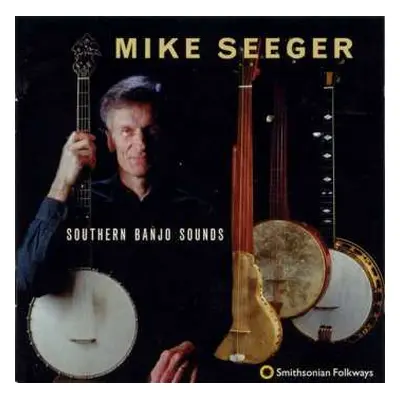 CD Mike Seeger: Southern Banjo Sounds