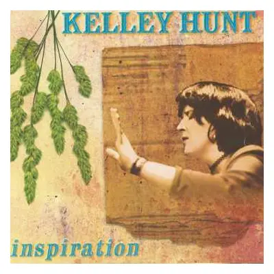 CD Kelley Hunt: Inspiration