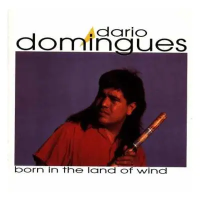 CD Dario Domingues: Born In The Land Of Wind