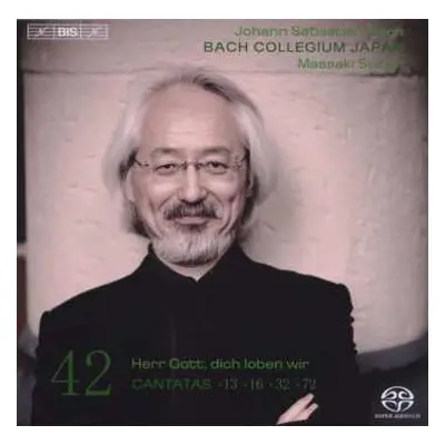 SACD Johann Sebastian Bach: Cantatas 42: ►13 ►16 ►32 ►72 (Herr Gott, Dich Loben Wir )