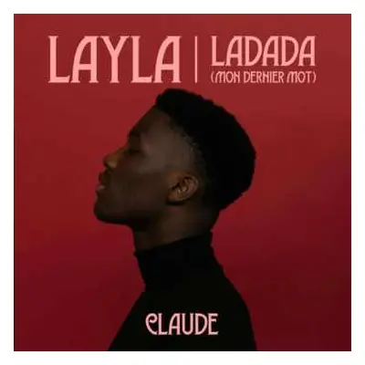 SP Claude: Layla / Ladada (Mon Dernier Mot) CLR