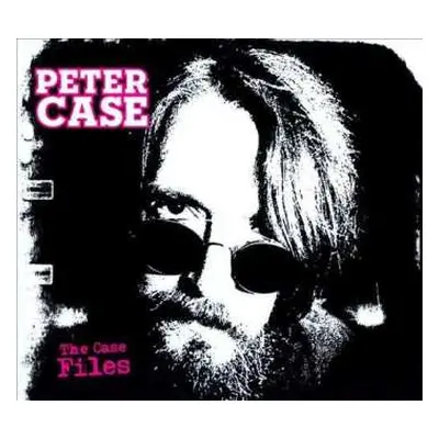 CD Peter Case: The Case Files