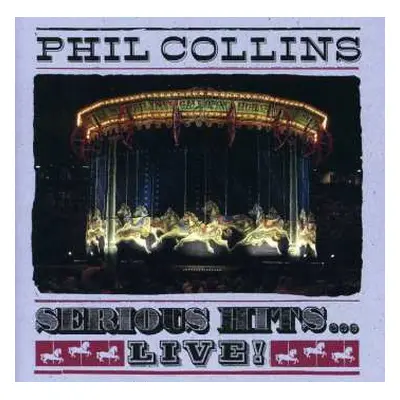 CD Phil Collins: Serious Hits...Live!