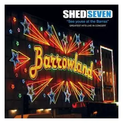 LP Shed Seven: See Youse At The Barras - Greatest Hits Live In Concert CLR | LTD