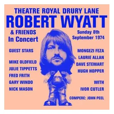 CD Robert Wyatt: Theatre Royal Drury Lane 8th September 1974