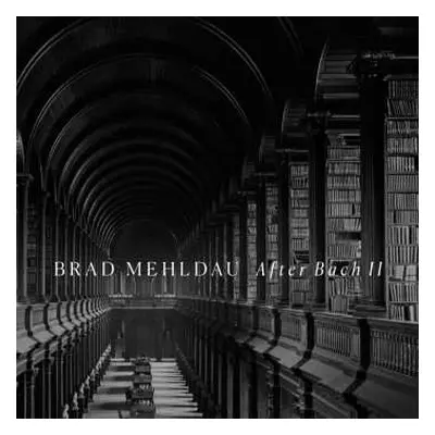 CD Brad Mehldau: After Bach II