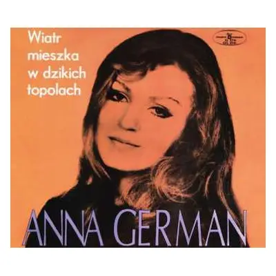 CD Anna German: Wiatr Mieszka W Dzikich Topolach