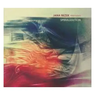 CD Jana Bezek: Spiralization