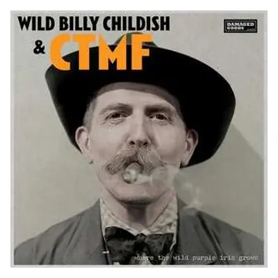 LP Billy Childish: Where The Wild Purple Iris Grows LTD