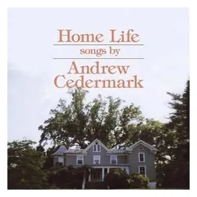 LP Andrew Cedermark: Home Life