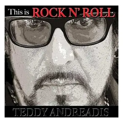 CD Teddy Andreadis: This Is Rock N' Roll