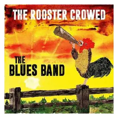 CD The Blues Band: The Rooster Crowed