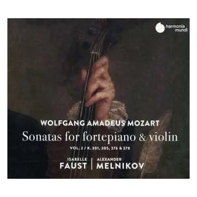 CD Wolfgang Amadeus Mozart: Sonatas For Fortepiano & Violin Vol. 2 / K.301, 305, 376, & 378