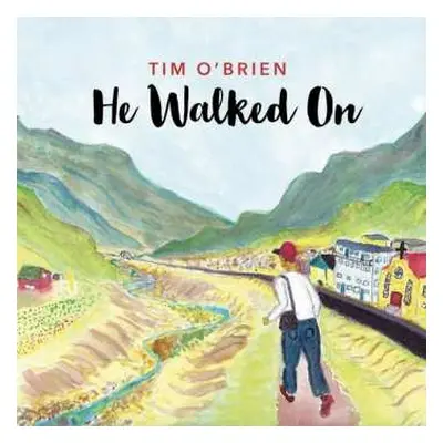 CD Tim O'Brien: He Walked On