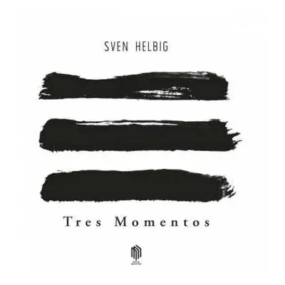 EP Sven Helbig: Tres Momentos