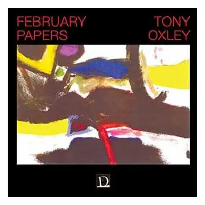 CD Tony Oxley: February Papers