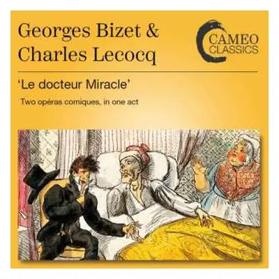 2CD Georges Bizet: Le Docteur Miracle