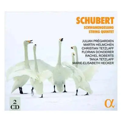 2CD Franz Schubert: Schwanengesang, String Quintet