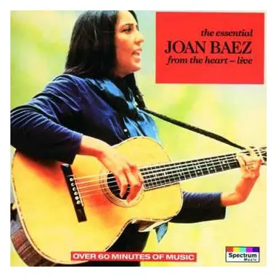 CD Joan Baez: The Essential Joan Baez: From The Heart - Live