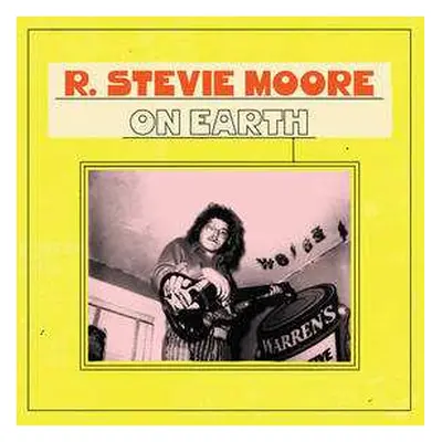 2LP R. Stevie Moore: On Earth LTD