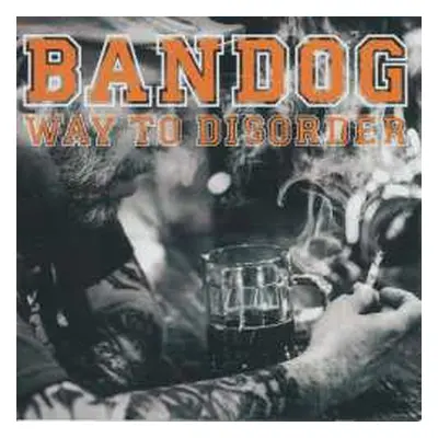 CD Bandog: Way To Disorder