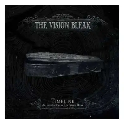 CD The Vision Bleak: Timeline: An Introduction To The Vision Bleak