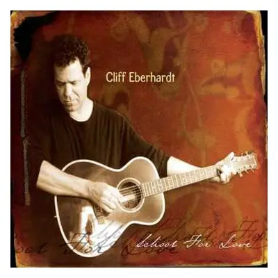 CD Cliff Eberhardt: School For Love