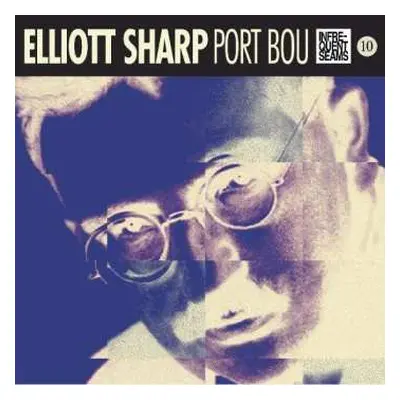 CD Elliott Sharp: Port Bou DIGI