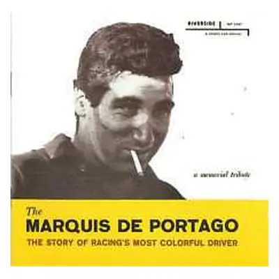 CD Marquis De Portago: The Marquis De Portage - A Memorial Tribute