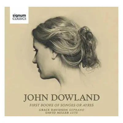 CD John Dowland: First Booke Of Songes Or Ayres