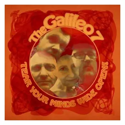 LP/CD The Galileo 7: Tear Your Minds Wide Open