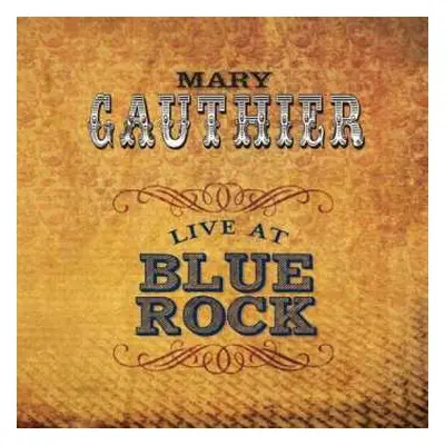 CD Mary Gauthier: Live At Blue Rock