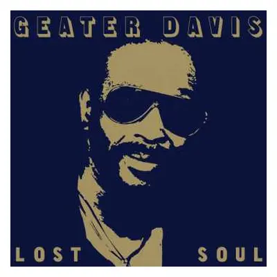 2LP Geater Davis: Lost Soul