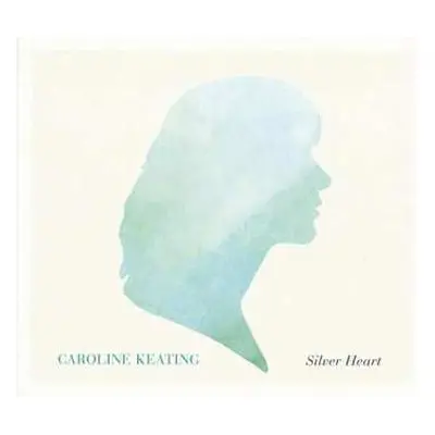 LP/CD Caroline Keating: Silver Heart