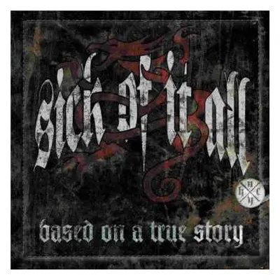 LP Sick Of It All: Based On A True Story