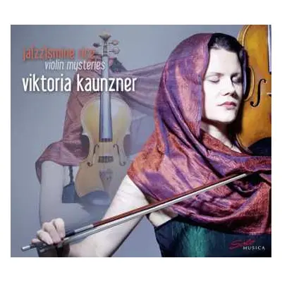 CD Viktoria Kaunzner: Ja(zz)smine Rice - Violin Mysteries