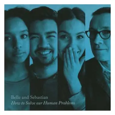 LP Belle & Sebastian: How To Solve Our Human Problems (Part 3)