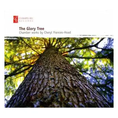 CD Cheryl Frances-Hoad: The Glory Tree