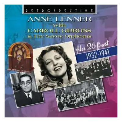 CD Carroll Gibbons & The Savoy Orpheans Anne Lenner: Her 26 Finest: 1932 - 1941