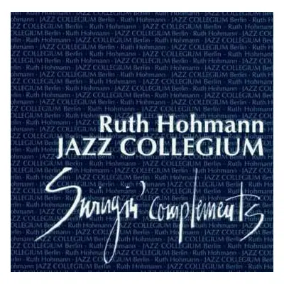 CD Ruth Hohmann: Swingin' Complements