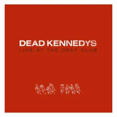 LP Dead Kennedys: Live At The Deaf Club